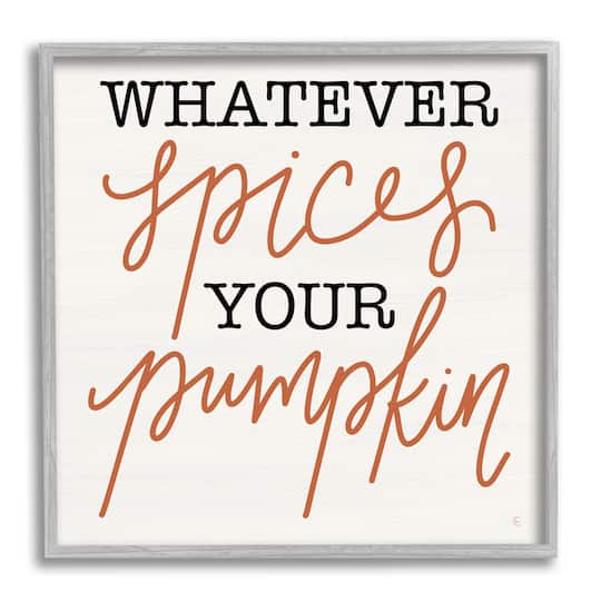 Stupell Industries Whatever Spices Your Pumpkin Framed Giclee Art